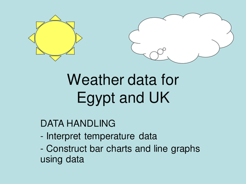 Egypt and UK temperature data. Data handling and other topic resources. 