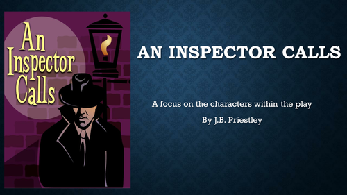 AQAS GCSE English Literature An Inspector Calls character presentation