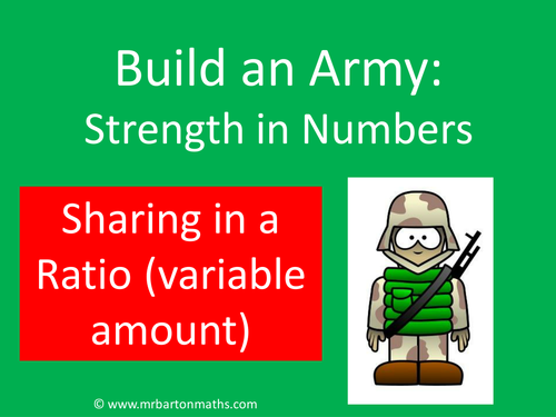 Build an Army: Sharing in a Ratio (variable amount)