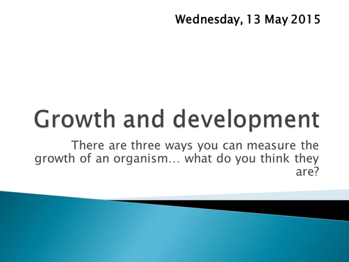 Growth and development