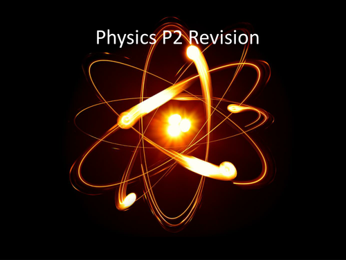 GCSE AQA Edexcel Physics P2 Revision Summary Exam Prep Slides