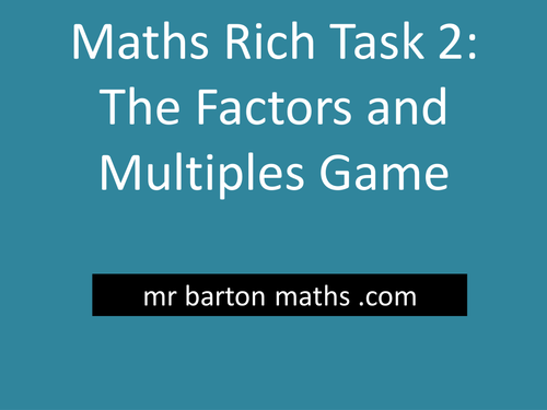Rich Maths Task 2 - The Factors and Multiples Game
