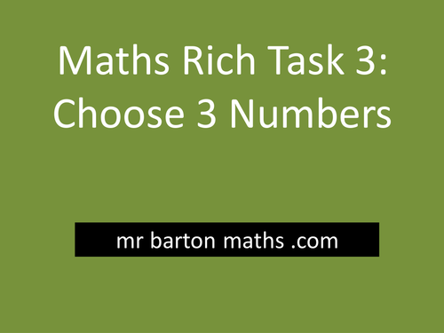 Rich Maths Task 3 - Choose 3 Numbers