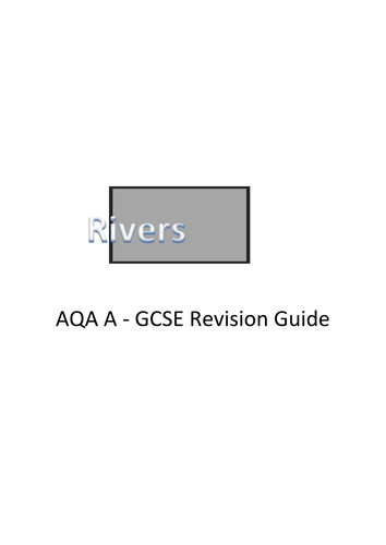 GCSE Geography AQA A - Rivers Revision Guide
