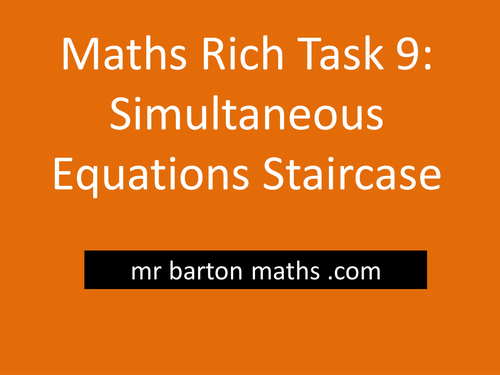 Rich Maths Task 9 - Simultaneous Equations Staircase