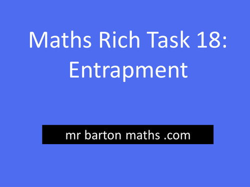 Rich Maths Task 18 - Entrapment