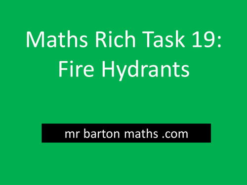 Rich Maths Task 19 - Fire Hydrants