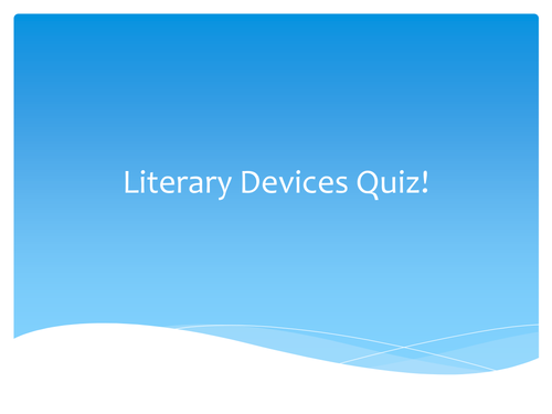 Literary Devices Quiz