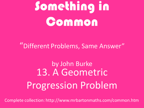 Something in Common 13: A Geometric Progression Problem