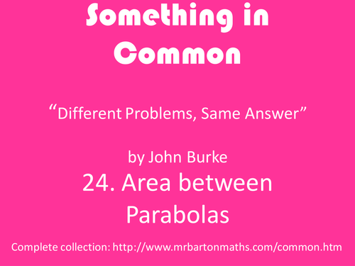 Something in Common 24: Area between Parabolas