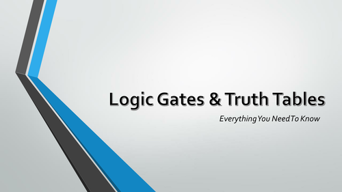 Logic Gates and Truth Tables - AND, OR, NOT, Truth Tables