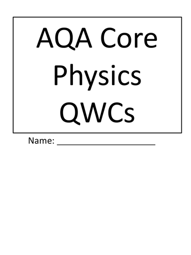 Core Physics Extended Writing (QWC questions AQA P1)