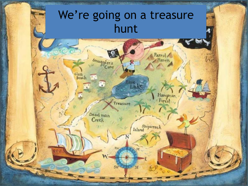 We're going on a treasure hunt...