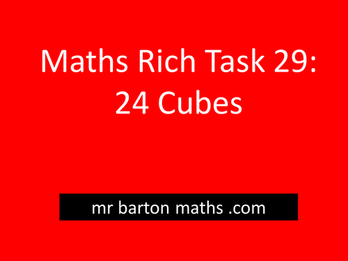 Rich Maths Task 29 - 24 Cubes