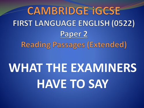 What the Examiners Say - Cambridge iGCSE English First Lang Paper 2 0522 
