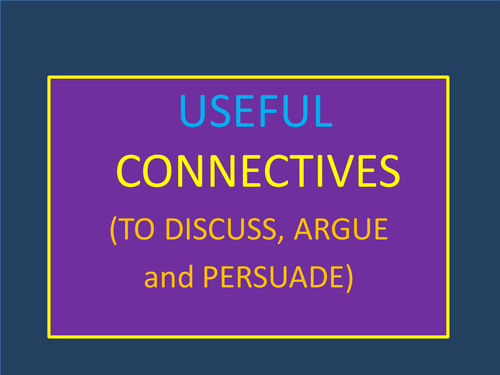  Connectives to Discuss, Argue and Persuade