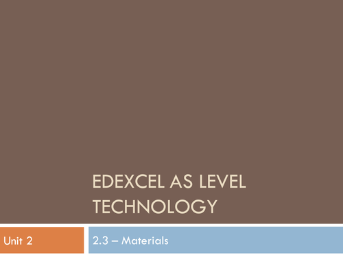 Edexcel Technology A-Level Notes, Materials, components, etc.