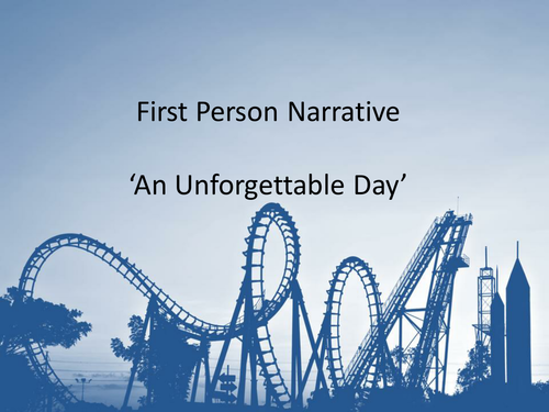 First Person Narrative - An Unforgettable Day