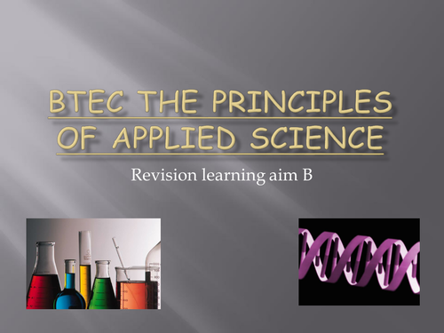 Revision for BTEC Principles of applied science revision learning aim B
