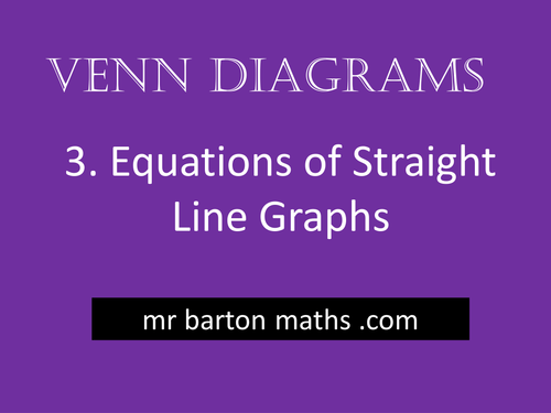 Venn Diagrams 3 - Straight Line Graphs