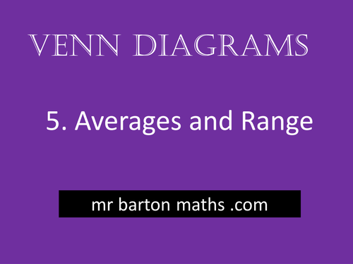 Venn Diagrams 5 - Averages and Range