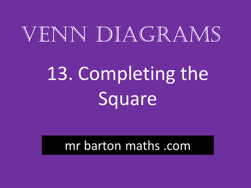 Venn Diagrams 13 - Completing the Square