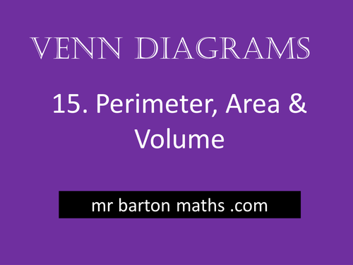 Venn Diagrams 15 - Perimeter, Area and Volume