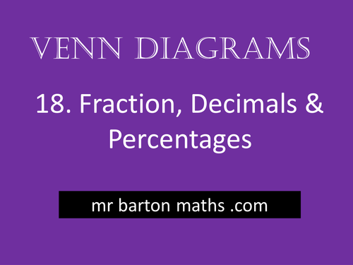 Venn Diagrams 18 - Fractions, Decimals, Percentages