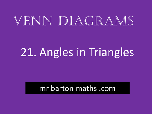 Venn Diagrams 21 - Angles in Triangles