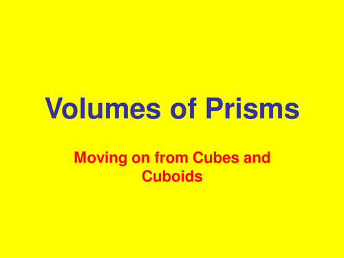 Maths KS3 or KS4 revision.  Volume of prisms, with a recap of area.