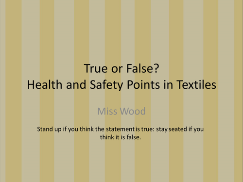 Textiles Health and Safety True or False