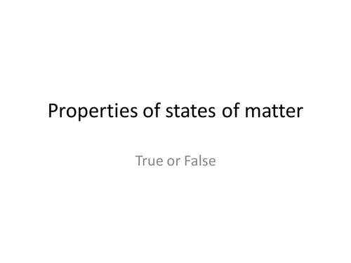 States of matter particle model True/False quiz