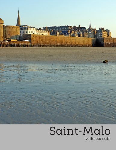 Saint-Malo: Ville Corsair. Reading and activities for intermediate/adv. French