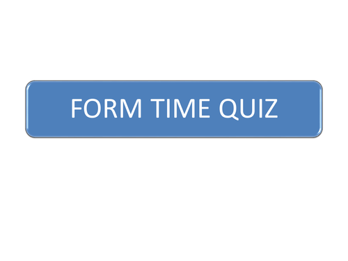 FORM TIME QUIZ