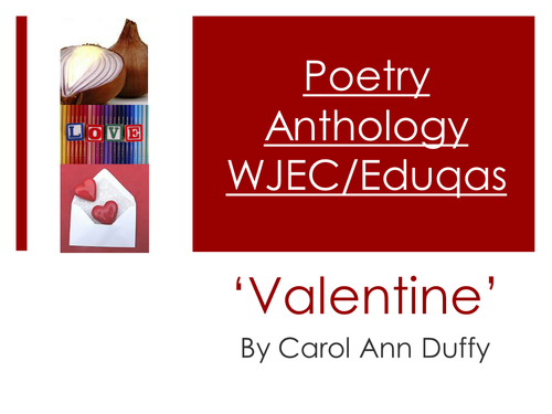 Mini Poetry Scheme: 'Valentine' by Carol Ann Duffy - WJEC/Eduqas
