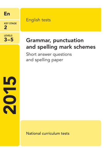 2015 SPAG test papers, mark scheme and threshold