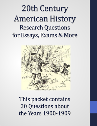 20th Century American History - 1900-1909 - 20 Research Questions