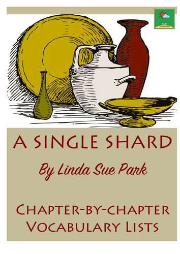 A SINGLE SHARD - LINDA SUE PARK ~ CHAPTER-BY-CHAPTER VOCABULARY