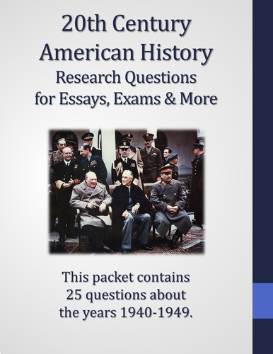 20th Century American History - 1940-1949 - 25 Research Questions