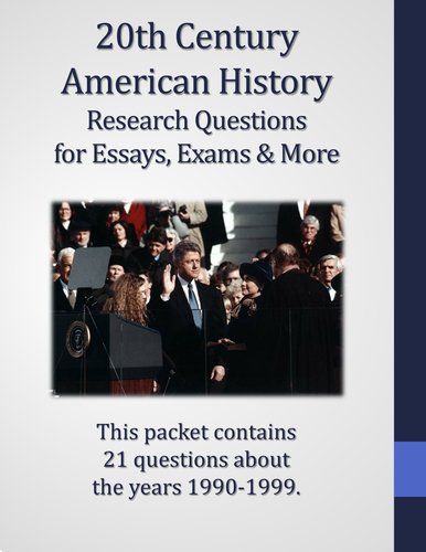 20th Century American History - 1990-1999 - 21 Research Questions
