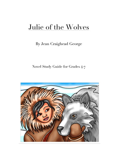 Julie of the Wolves Novel Study Guide