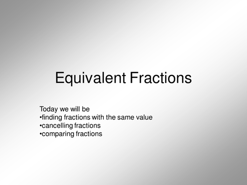 Math Grades 3 & 4 Equivalent Fractions; lots of presentations, activities, worksheets.