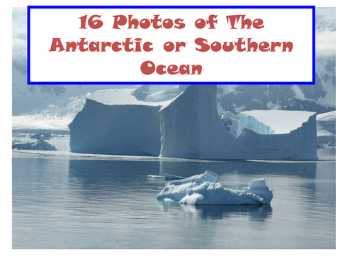 16 Photos of The Antarctic or Southern Ocean