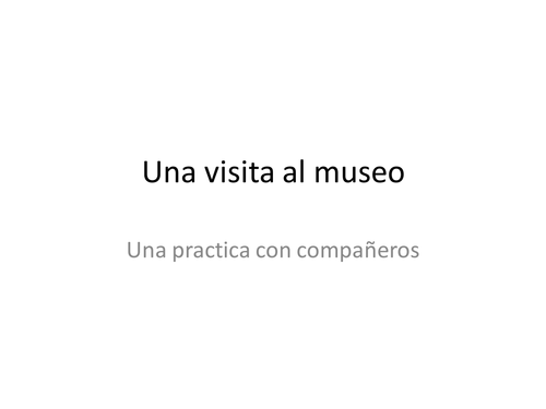 Partner Practice: Una visita al museo de arte