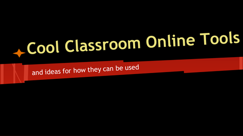 Cool Online Tools for Your 1-1 Classroom