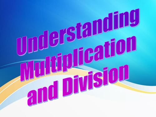 Year 2 Summer Term Week 10 - Understanding Multiplication and Division.