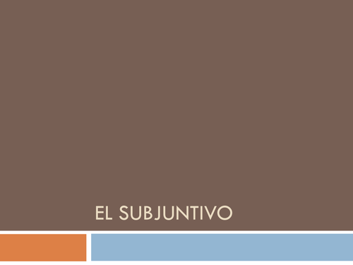 EL SUBJUNTIVO POWERPOINT: Everything you need to know