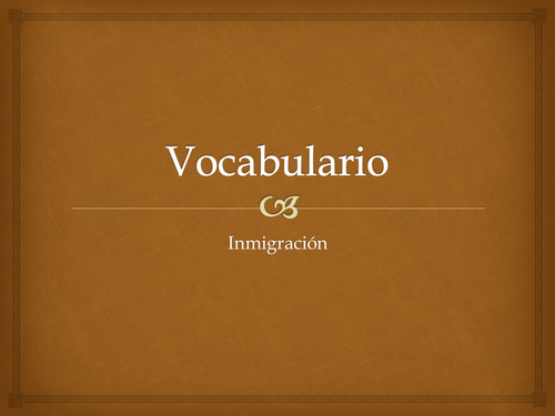Powerpoint: Immigration Vocabulary and list of useful words