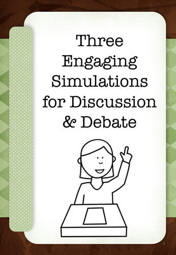 3 Engaging Simulations For Discussion & Debate