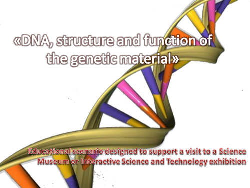 DNA, structure and function of the genetic material